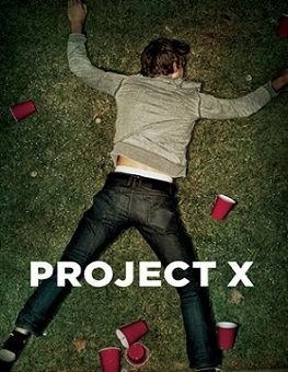 Проект X Дорвались (2012)  фильм